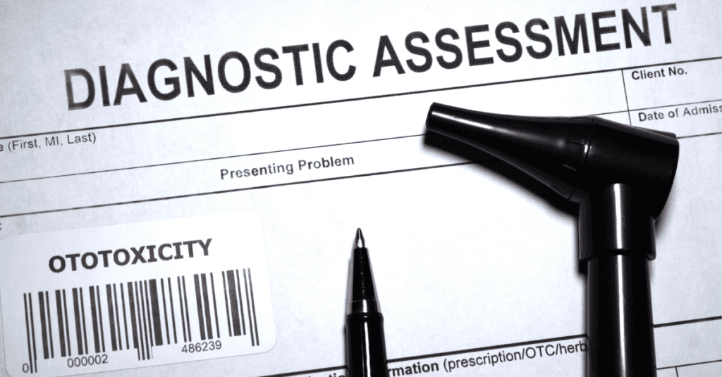 Diagnostic assessment evaluating ototoxicity
